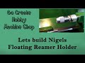 80 Floating Reamer Holder Part 2