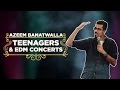 EIC: Teenagers & EDM (ft. Justin Bieber) - Azeem Banatwalla Stand-up