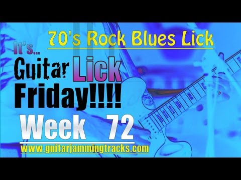 Guitar Lick Friday Week 72 - Blues Rock Lick 70's
