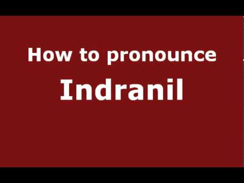 How to Pronounce Indranil - PronounceNames.com