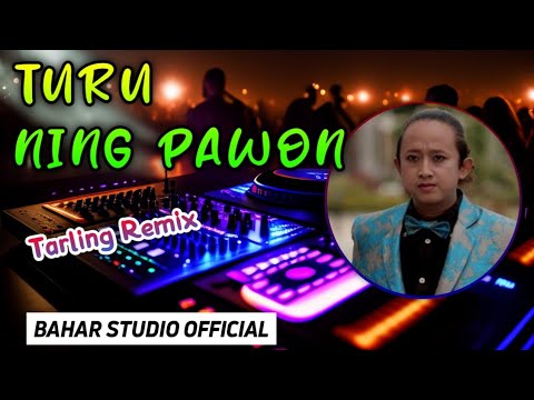 TURU NING PAWON // DJ TARLING REMIX