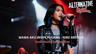 Download lagu Nike Ardilla - Mama Aku Ingin Pulang (Rock Cover by Brak Brus) mp3 Download lagu Nike Ardilla - Mama Aku Ingin Pulang (Rock Cover by Brak Brus) mp3