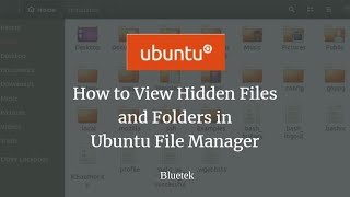 Show or hide hidden files ubuntu
