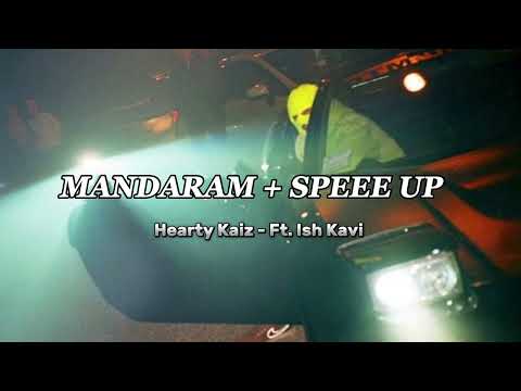 MANDARAM + SPEED UP || Hearty kaiz - ft.ish kavi