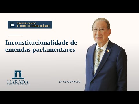 AULA MAGNA Nº 31 – Inconstitucionalidade de emendas parlamentares