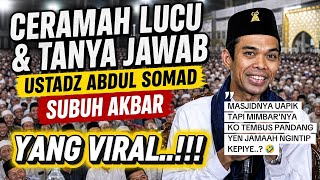 Download lagu SUBUH AKBAR‼️ FUNNY LECTURE & Q&A | LATEST USTADZ ABDUL SOMAD mp3