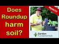 Does Roundup Harm Soil? 🧿️🌽🧿️ How Soon Can You Plant After Spraying?