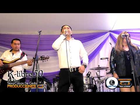 K-Libre 50 En Vivo-Tema:Calzon de ceda Cueca