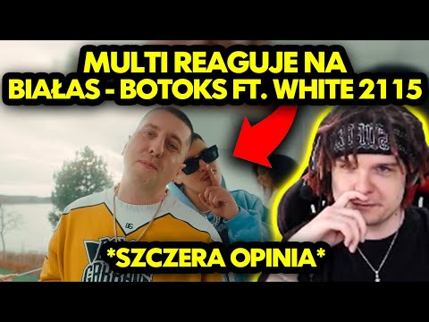 MULTI reaguje na BIAŁAS - BOTOKS ft. WHITE 2115 *szczera opinia*