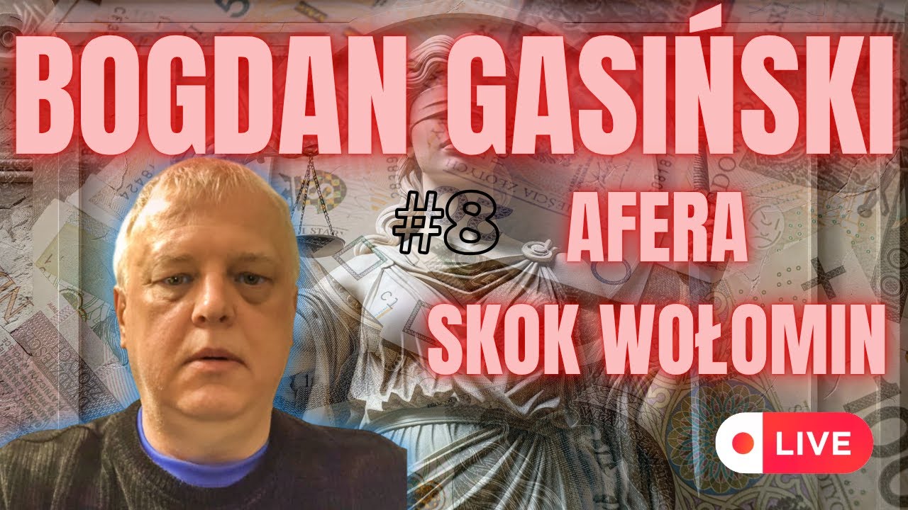 BOGDAN GASIŃSKI UJAWNIA – AFERA SKOK WOŁOMIN