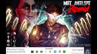 MBT (Motivated By Truth) - Angelspit Remix - New Age Hip Hop Cyberpunk EDM