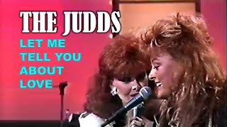 THE JUDDS - Let Me Tell You About Love
