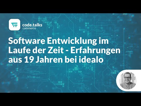 code.talks commerce 2019 - Software Entwicklung im Laufe der Zeit