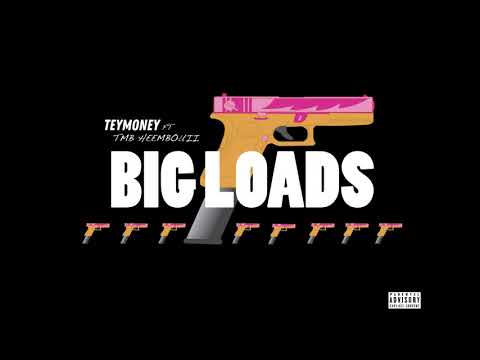 TeyMoney - Big Loads Ft. Heembouii