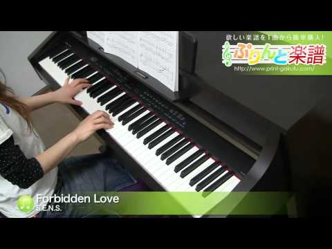 【ピアノ楽譜】Forbidden Love / S.E.N.S.(ソロ 上級)