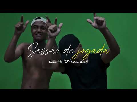 Sessão de jogada - Kaue Mc (DJ Lohan Beat)