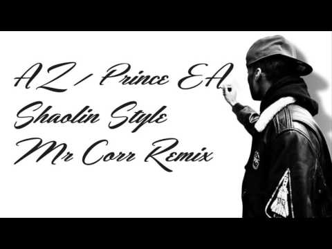 AZ ft. Prince Ea - "Shaolin Style" (Mr Corr Remix)
