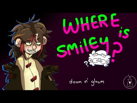 WHERE IS SMILEY? Animation Meme [ doom n’ gloom ]