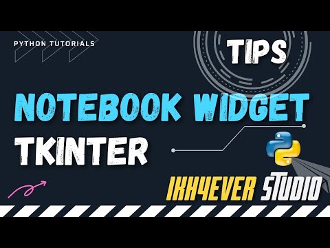 How to use Notebook widget in Tkinter Python
