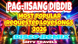 Download lagu 🔥❣️MOST POPULAR REQUESTED LOVESONGS 2026⭐️PAG-IISANG DIBDIB | DISCO REMIX  mp3