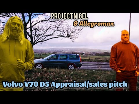 Volvo V70 D5 Appraisal & Sales Pitch. British banter turned up to 12! 