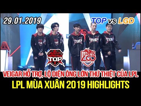 [LPL 2019] TOP vs LGD Game 2 Highlights | Bất ngờ Veigar đi Hỗ trợ, ông lớn thứ thiệt chính là đây