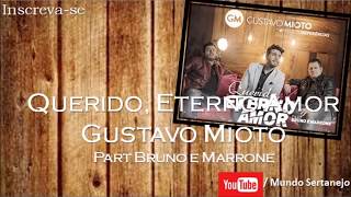 Querido, Eterno Amor - Gustavo Mioto Part Bruno e Marrone