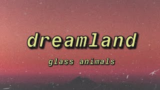 Download lagu glass animals - dreamland (lyrics) mp3 Download lagu glass animals - dreamland (lyrics) mp3