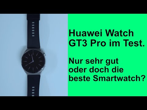 Huawei Watch GT3 Pro review - Is it very good or the best smartwatch?