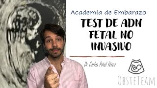 TEST PRENATAL NO INVASIVO. TEST DE ADN FETAL.