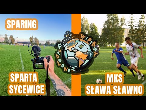Futbolowe Wyprawy | Sparta Sycewice vs MKS Sława Sławno | Sparing |