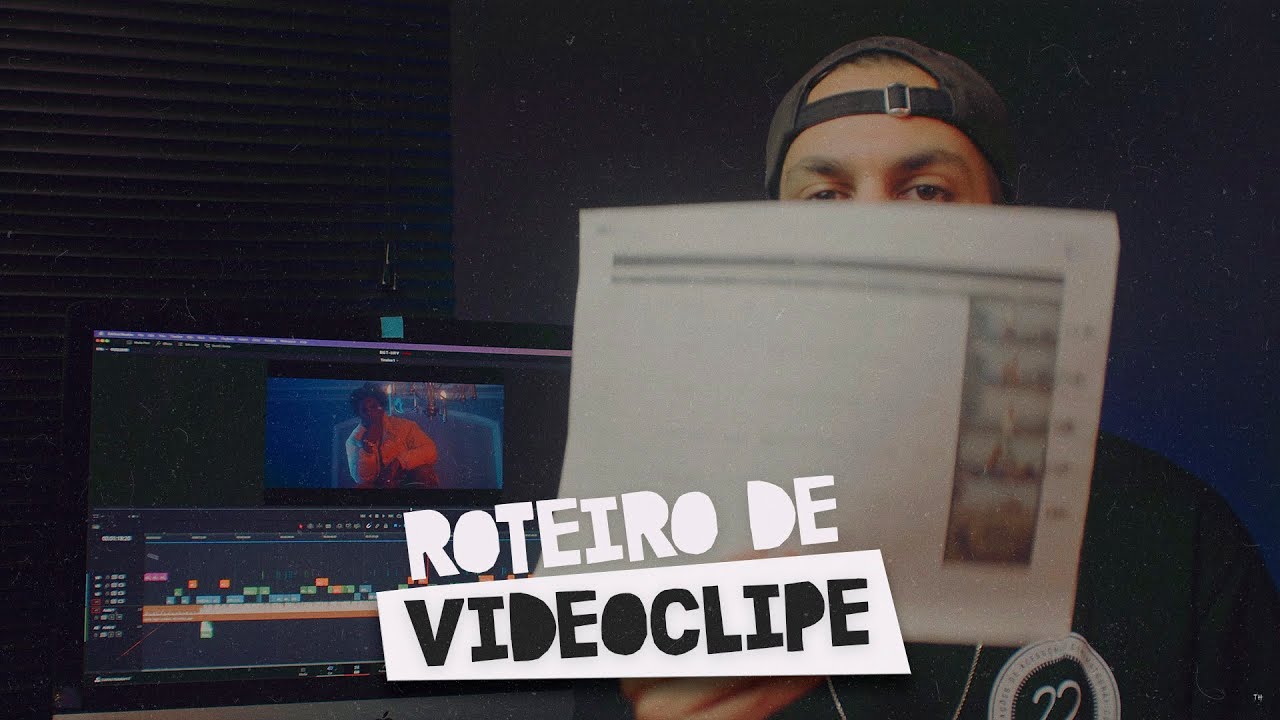 COMO FAZER UM ROTEIRO DE VIDEOCLIPE