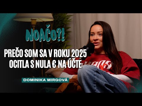 NOAČO?! - DOSŤ BOLO TICHA, PRIŠIEL ČAS POVEDAŤ AKO TO BOLO! (Dominika Mirgová)