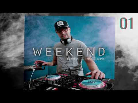 Gera Zim Zum @ Weekend 01 (Deep House Sessions 2021)