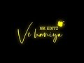 Ve Haniya Love Songs Whatsapp Status Black Screen Lyrics Song