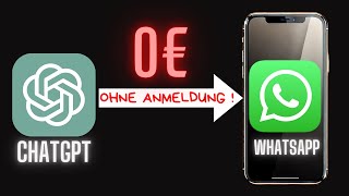 ChatGPT in WhatsApp nutzen – 0€ - ohne App & ohne Anmeldung! 🚀