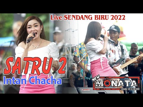 SATRU 2 - INTAN CHACHA - NEW MONATA - DHEHAN AUDIO - Live Sendang Biru 2022