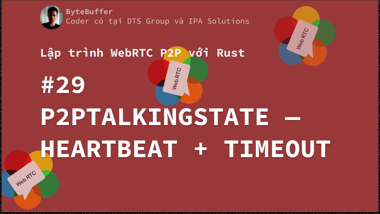 Rust WebRTC P2P #29 - P2PTalkingState — Heartbeat + Timeout