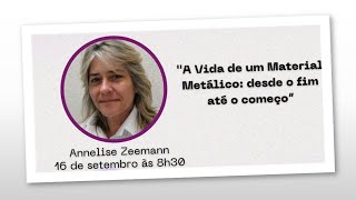 "A Vida de um Material Metálico: desde o fim até o começo" SAEMA 2020