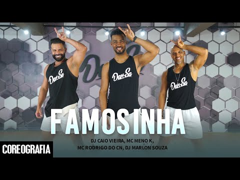 Famosinha - DJ Caio Vieira, MC Meno K, MC Rodrigo do CN, Dj Marlon Souza - Dan-Sa (Coreografia)