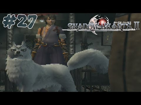 Let's Play Shadow Hearts: Covenant (BLIND) Part 27: POSE FOR VICTORY!