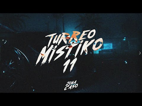 TURREO MISTIKO 11 - Jona Caso