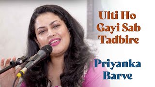 Ulti Ho Gayi Sab Tadbiren | Priyanka Barve | Begum Akhtar | Bazm e Khas