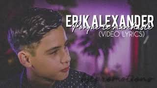 Porque te marchaste-Erik Alexander(LETRA)
