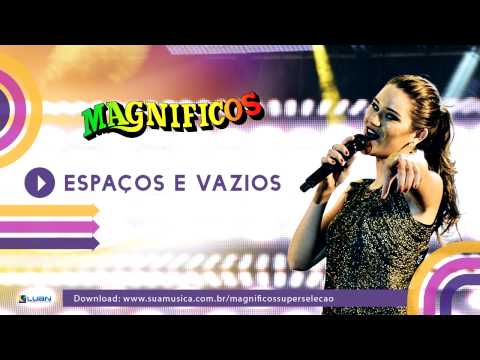 MAGNIFICOS - Espaços e Vazios - CD Super Seleção 2015