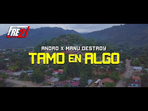 Andro ❌ Manu Destroy - Tamo En Algo ( Video Oficial )