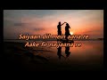 SAIYAAN DIL ME AANA RE