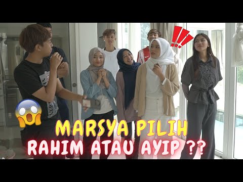 MARSYA PILIH RAHIM ATAU AYIP ?? - MALU-MALU TRUE OR DARE !!