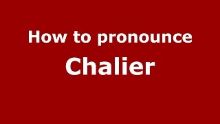 How to pronounce Chalier