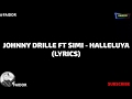 Johnny Drille ft Simi - Halleluya (Official Video Lyrics) Johnny Drille ft Simi - Halleluya (Official Video Lyrics)
